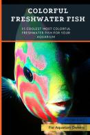 Colorful Freshwater Fish