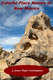 Colorful Place Names Of New Mexico