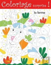 Coloriage Surprise ! ; La Ferme