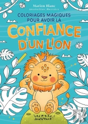 Coloriages Magiques Pour Avoir La Confiance D'Un Lion