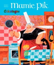 Coloriages Mamie Pik