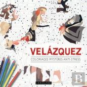Coloriages Mystères Anti-Stress ; Velasquez
