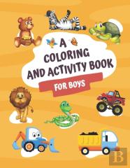 Coloring And Activity Book For Boys