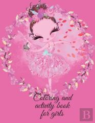 Coloring And Activity Book For Girls