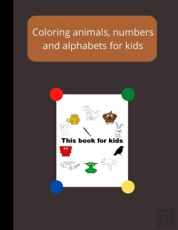 Bertrand.pt - Coloring Animals, Numbers And Alphabets For Kids,126 Page