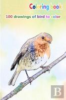 Coloring Book 100 Drawings Of Bird To Color