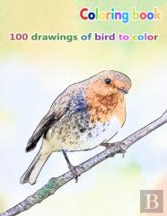 Coloring Book 100 Drawings Of Bird To Color