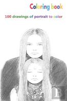 Coloring Book 100 Drawings Of Portrait To Color