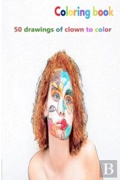 Coloring Book 50 Drawings Of Clown To Color