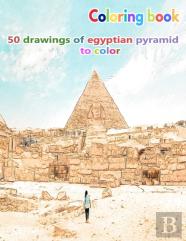 Coloring Book 50 Drawings Of Egyptian Pyramid To Color