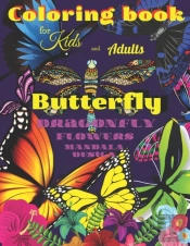 Coloring Book  Butterfly, Dragonfly, Flowers For Kids And Adults