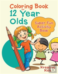 Coloring Book For 12 Year Olds Super Fun Activity Book