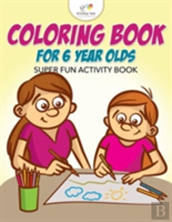 Bertrand.pt - Coloring Book For 6 Year Olds Super Fun Activity Book