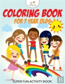 Bertrand.pt - Coloring Book For 7 Year Olds Super Fun Activity Book