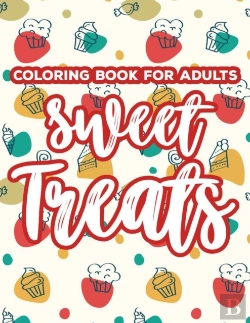 Bertrand.pt - Coloring Book For Adults Sweet Treats