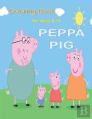 Coloring Book For Ages  3-10 Peppa Pig