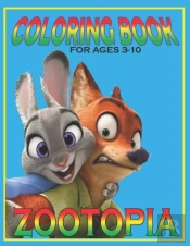 Coloring Book For Ages 3-10 Zootopia