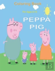 Coloring Book For Ages  4-12 Peppa Pig