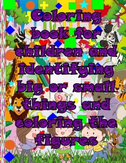 Bertrand.pt - Coloring Book For Children And Identifying Big Or Small Things And Coloring The Figures