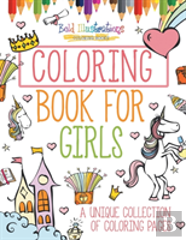 Coloring Book For Girls! A Unique Collection Of Coloring Pages