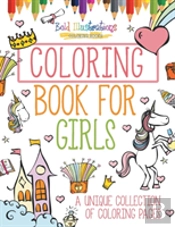 Coloring Book For Girls! A Unique Collection Of Coloring Pages