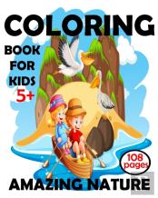 Coloring Book For Kids 5+ Amazing Nature