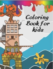 Coloring Book For Kids Ages 8-12