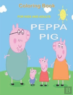 Bertrand.pt - Coloring Book For Kids And Adults Peppa Pig