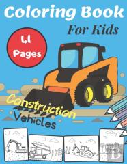 Coloring Book For Kids Construction Vehicles