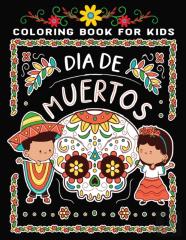 Coloring Book For  Kids Dia De Los Muertos
