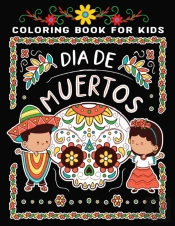 Coloring Book For  Kids Dia De Los Muertos