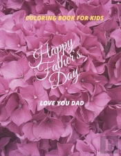 Coloring Book For Kids Happy Father 'S Day Love You Dad