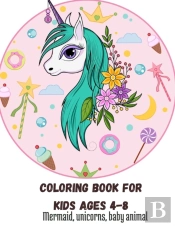 Coloring Book For Kids Mermaid, Unicorns, Baby Animal