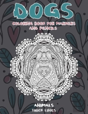 Coloring Book For Markers And Pencils - Animals - Thick Lines - Dogs