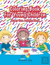 Coloring Book For Young Children Super Fun Activity Book