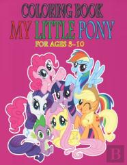 Coloring Book My Little Pony For Ages 3-10