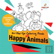 Coloring Book Of Animals. On-The-Go Coloring Book Of Happy Animals. Colors And Animals Do It Anywhere Knowledge Booster
