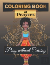 Coloring Book Of Prayers. Pray Without Ceasing