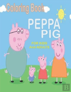 Bertrand.pt - Coloring Book Peppa Pig For Kids And Adults