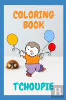 Coloring Book T'Choupie