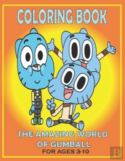 Bertrand.pt - Coloring Book The Amazing World Of Gumball For Ages 3-10