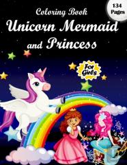 Coloring Book Unicorn Mermaid And Princess For Girls