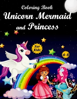 Bertrand.pt - Coloring Book Unicorn Mermaid And Princess For Kids 4-8