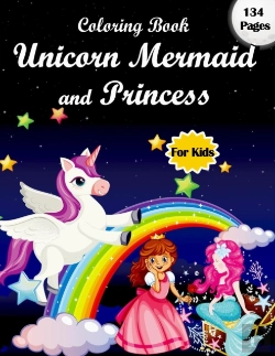 Bertrand.pt - Coloring Book Unicorn Mermaid And Princess For Kids