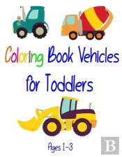 Coloring Book Vehicles For Toddlers Ages 1-3