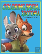 Coloring Book Zootopia For Ages 3-10