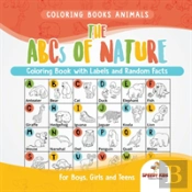 Coloring Books Animals. The Abcs Of Nature Coloring Book With Labels And Random Facts. For Boys, Girls And Teens
