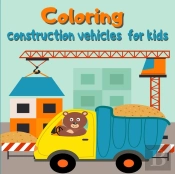 Coloring Construction Vehicles For Kids