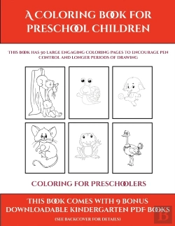 Bertrand.pt - Coloring For Preschoolers (A Coloring Book For Preschool Children): This Book Has 50 Extra-Large Pictures With Thick Lines To Promote Error Free Color