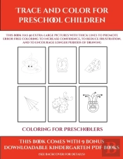 Coloring For Preschoolers (Trace And Color For Preschool Children)